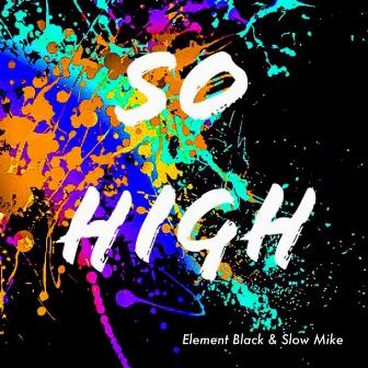 So High by Slow Mike