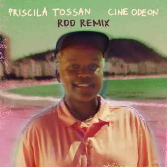 Cine Odeon (RDD Remix) by Priscila Tossan