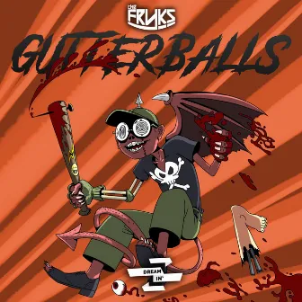 Gutterballs by The Fryks