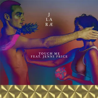 Touch Me by J La Rae