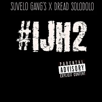 Ijh2 by Dread SoloDolo