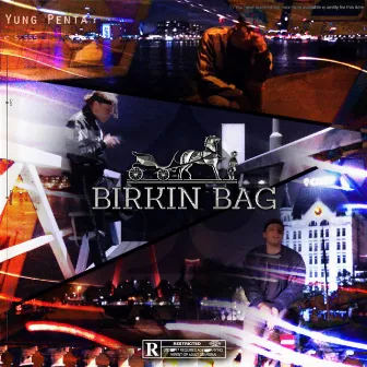 Birkin Bag by Yung Penta