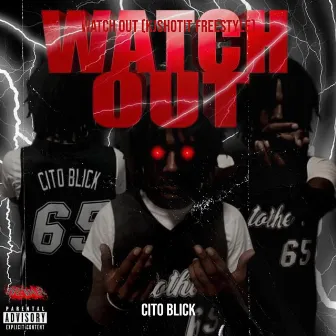 Watch out (Kjshotit Freestyle) by Cito Blick