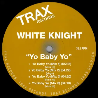 Yo Baby Yo by White Knight