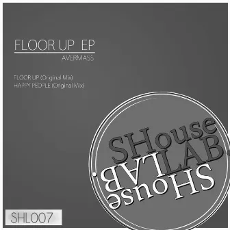 Floor up EP by Avermass