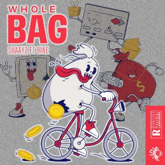 Whole Bag by Shaayz