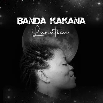 Lunática by Banda Kakana