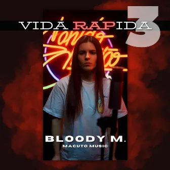 Vida Rapida 3 by Bloody M.