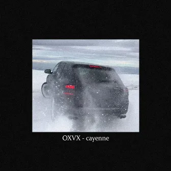 cayenne by OXVX