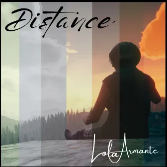 Distance by Lola Amante