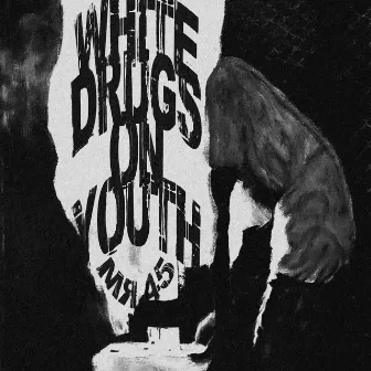 White Drugs On Youth by Mr. 45