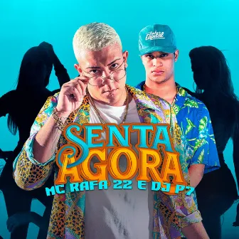 Senta Agora by MC Rafa 22