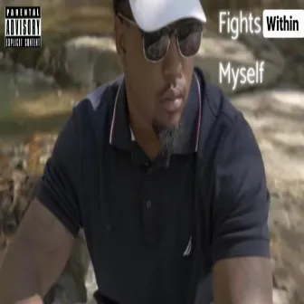 Fights Within Myself by Jahkiem