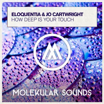 How Deep Is Your Touch by Eloquentia