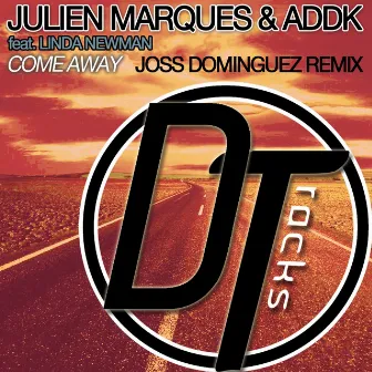 Come Away (feat. Linda Newman) [Joss Dominguez Remix] by Addk