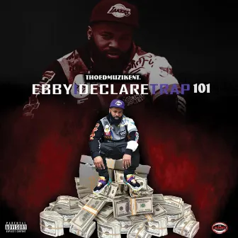 I Declare Trap 101 by Ebby