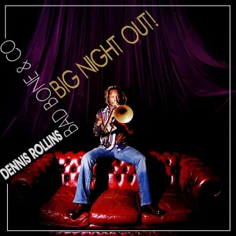 Big Night Out by Dennis Rollins