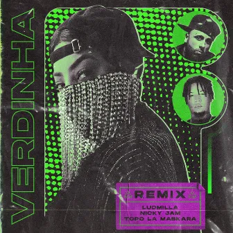 Verdinha (Remix) by Topo La Maskara