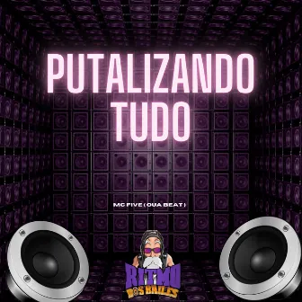 Putalizando Tudo by OUA BEAT