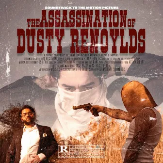 The Assassination of Dusty Renoylds by øssface