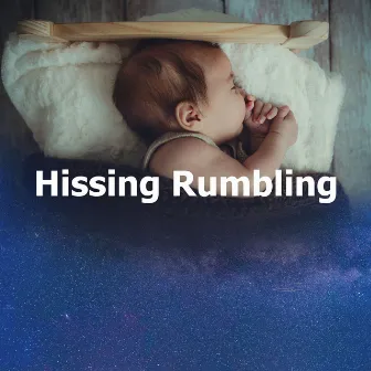 Hissing Rumbling by Brown Noise for Babies