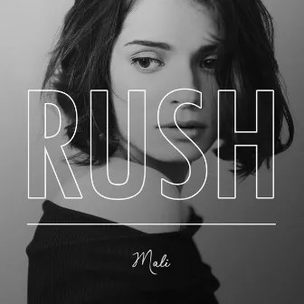 Rush by Mali