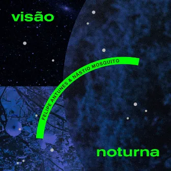 Visão Noturna by Nástio Mosquito