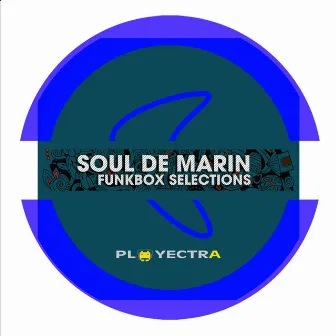 Soul De Marin Presents Funkbox Selections by 