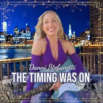 The Timing Was On by Danni Stefanetti