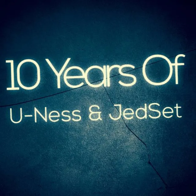 10 Years of U-Ness & Jedset