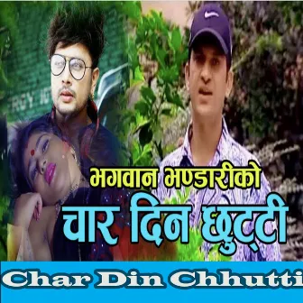 Char Din Chhutti by Bhagawan Bhandari