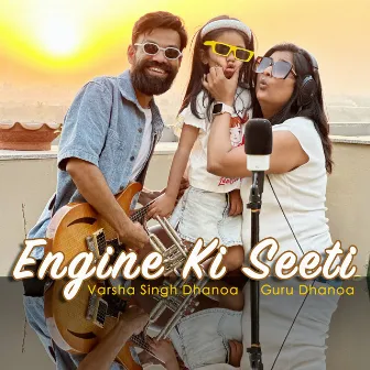 Engine Ki Seeti by Guru Dhanoa