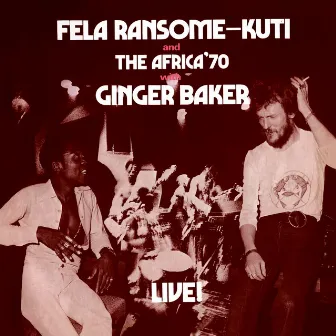 Fela With Ginger Baker Live! by Fela Kuti