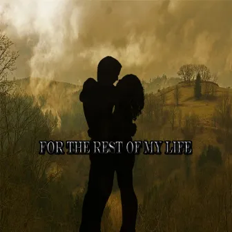 For the rest of my life by Xolani