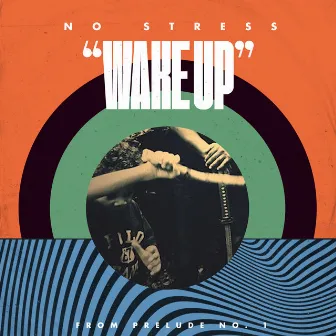 Wake Up by No Stress