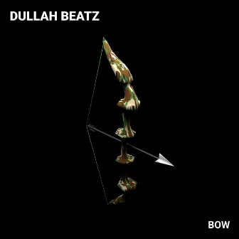 Bow by Dullah Beatz