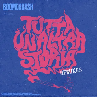 Tutta Un'Altra Storia (Remixes) by Boomdabash