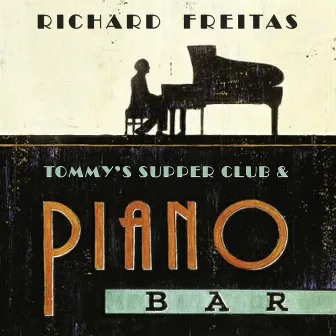 Tommy's Supper Club & Piano Bar by Richard Freitas