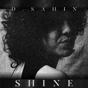 Shine by D.$ahin