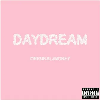 Daydream by Originaljmoney