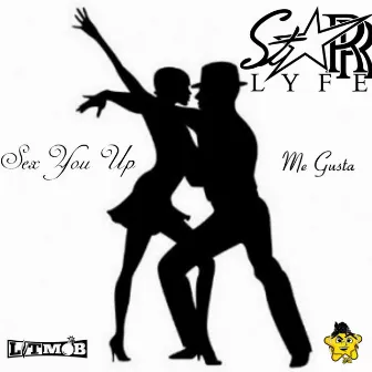 Sex You up Me Gusta by Starr Lyfe