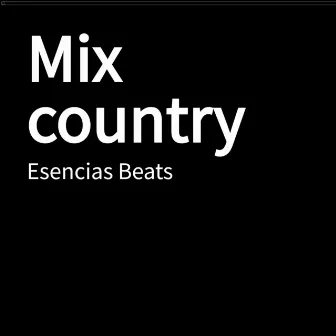 Mix country by Esencias Beats