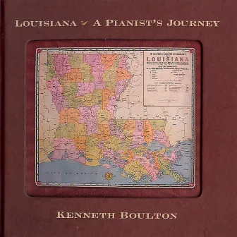 Louisiana: A Pianist's Journey by Kenneth Boulton