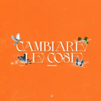 Cambiare le cose by Pakos