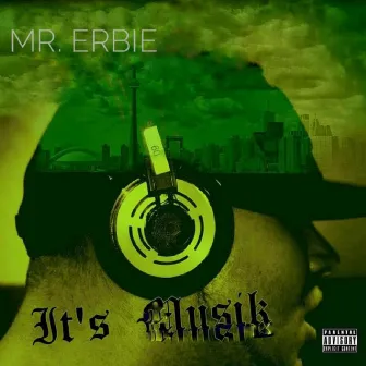 It's Musik by Mr. Erbie