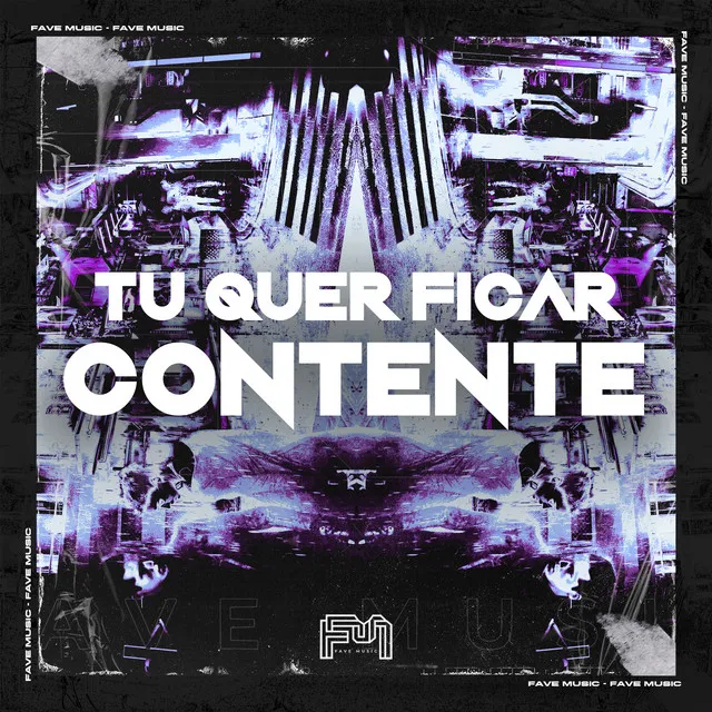 Tu Quer Ficar Contente