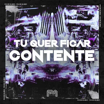 Tu Quer Ficar Contente by MC K-TRINA