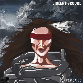 Difference by Violent Ground