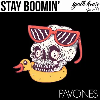 Stay Boomin by PAVONES