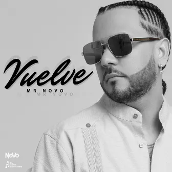 Vuelve by Mr Novo